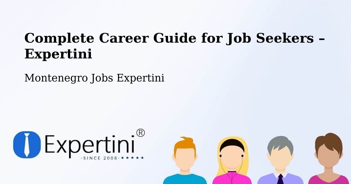 Career Guide for Job Seekers – Risan - Risan, Montenegro Jobs Expertini